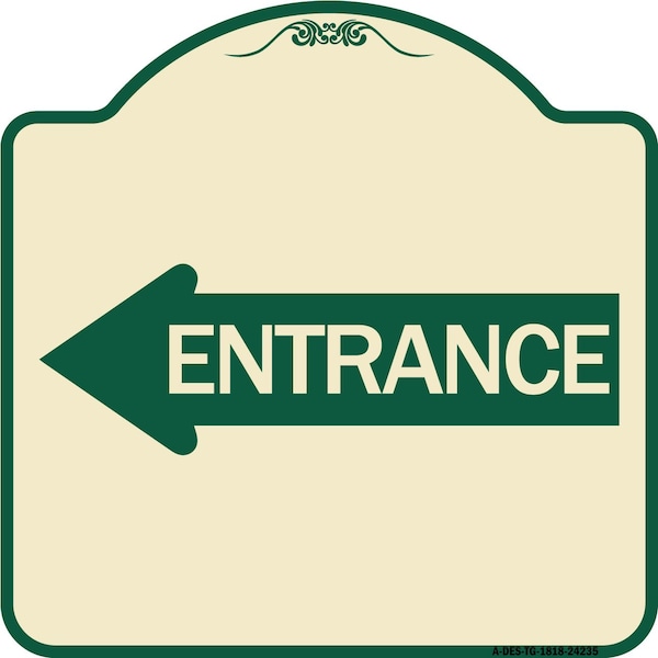 Signmission Left Arrow Entrance Heavy-Gauge Aluminum Architectural Sign, 18" H, TG-1818-24235 A-DES-TG-1818-24235 - main